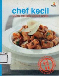 Image of Chef Kecil Buku Masak Untuk Anak