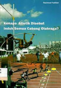 Image of Kenapa Atletik Disebut Induk Semua Cabang Olahraga?