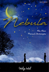 Image of Nebula Aku Akan Menjadi Bintangmu