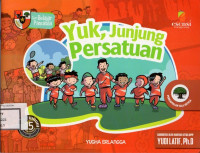 Image of Yuk, Junjung Persatuan Pengamalan Sila Ketiga