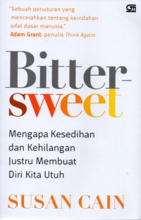 Image of Bitter-Sweet Mengapa Kesedihan dan Kehilangan Justru Membuat Diri Kita Utuh