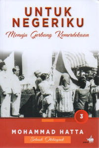 Image of Untuk Negeriku Menuju Gerbang Kemerdekaan
